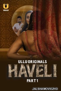 Haveli (2024) Ullu Original