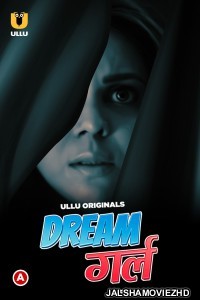Dream Girl Part 2 (2023) Ullu Original