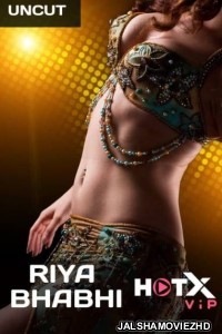 Riya Bhabhi (2021) HotX Original