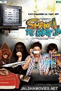 Shakal Pe Mat Ja (2011) Bollywood Movie