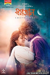 Swapnajaal (2018) Bengali Movie